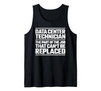 Data Center Technician Can't be Replaced Tank Top