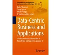 Data-Centric Business and Applications : Advancements in Information & Knowledge Management, Volume 4