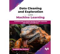 Data Cleaning and Exploration with Machine Learning: A practical guide to machine learning and data exploration with Python and Scikit-learn (English Edition)