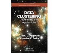 Data Clustering: Algorithms and Applications (Chapman & Hall/CRC Data Mining and Knowledge Discovery Series)
