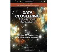 [(Data Clustering: Algorithms and Applications)] [ Edited by Charu C. Aggarwal, Edited by Chandan K. Reddy ] [August, 2013]