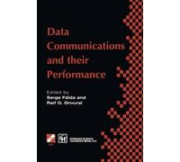 Data Communications and Their Performance: Proceedings of the Sixth IFIP WG6.3 Conference on Performance of Computer Networks, Istanbul, Turkey, 1995