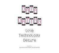 Data Dating: Love, Technology, Desire