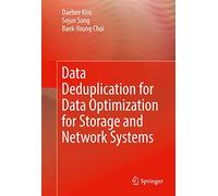 Data Deduplication for Data Optimization for Storage and Network Systems