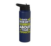 Data Doesn't give a Shit About Your Opinion Stainless Steel Insulated Water Bottle