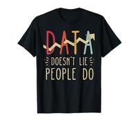 Data Doesn't Lie People Do Data Funny Data Analyst T-Shirt