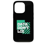 Data Don't Lie | Funny Statistics | Funny Math | Math Lover Case for iPhone 13 Pro