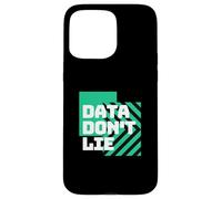 Data Don't Lie | Funny Statistics | Funny Math | Math Lover Case for iPhone 15 Pro Max