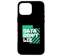 Data Don't Lie | Funny Statistics | Funny Math | Math Lover Case for iPhone 16 Pro Max
