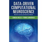 Data-Driven Computational Neuroscience: Machine Learning and Statistical Models