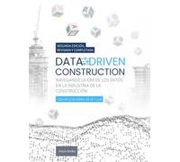 DATA-DRIVEN CONSTRUCTION: Navegando la Era de los Datos en la Industria de la Construcción
