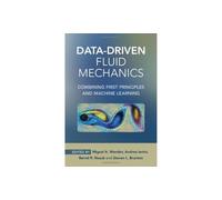 Data-Driven Fluid Mechanics: Combining First Principles and Machine Learning