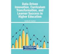 Data-Driven Innovation, Curriculum Transformation, and Learner Success in Higher Education
