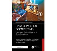 Data-Driven IoT Ecosystems : Integrating Device, Edge, and Cloud Paradigms