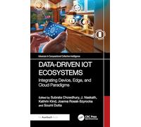 Data-Driven IoT Ecosystems: Integrating Device, Edge, and Cloud Paradigms (Advances in Computational Collective Intelligence)