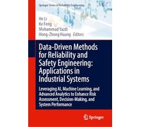 Data-Driven Methods for Reliability and Safety Engineering: Applications in Industrial Systems: Leveraging AI, Machine Learning, and Advanced ... (Springer Series in Reliability Engineering)