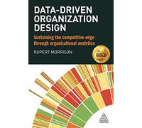 Data-driven Organization Design: Sustaining the Competitive Edge Through Organizational Analytics
