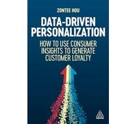 Data-Driven Personalization: How to Use Consumer Insights to Generate Customer Loyalty
