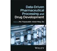 Data-Driven Pharmaceutical Processing and Drug Development