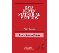 Data Driven Statistical Methods: 43 (Chapman & Hall/CRC Texts in Statistical Science)