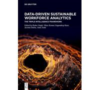 Data-Driven Sustainable Workforce Analytics : The Triple Intelligence Framework