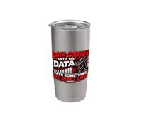 Data Driven Until It Says Something We Don’t Like Stainless Steel Insulated Tumbler