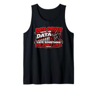 Data Driven Until It Says Something We Don’t Like Tank Top