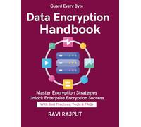 Data Encryption Handbook: Practical Encryption Models | encryption compliance regulations | advanced cryptography techniques | Enterprise Data Protection | Encryption Roadmap | Secure Data Transfers