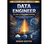 DATA ENGINEER : ETL/ELT & STREAMING SYSTEMS: Designing, Building, and Operating Modern Data Pipelines at Scale