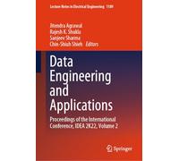 Data Engineering and Applications: Proceedings of the International Conference, IDEA 2K22, Volume 2: 1189 (Lecture Notes in Electrical Engineering, 1189)