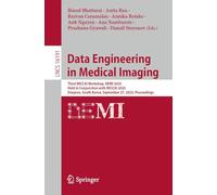 Data Engineering in Medical Imaging: Third MICCAI Workshop, DEMI 2025, Held in Conjunction with MICCAI 2025, Daejeon, South Korea, September 27, 2025, ... (Lecture Notes in Computer Science, 16191)