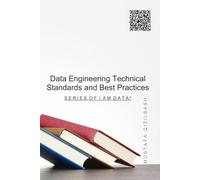 Data Engineering Technical Standards and Best Practices: Series of I Am Data!
