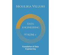 Data Engineering Volume 1: Foundation of Data Engineering