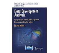 Data Envelopment Analysis: A Comprehensive Text with Models, Applications, References and DEA-Solver Software