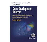 Data Envelopment Analysis: A Comprehensive Text with Models, Applications, References and DEA-Solver Software