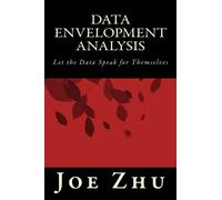 Data Envelopment Analysis: Let the Data Speak for Themselves