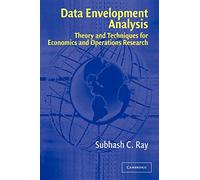 Data Envelopment Analysis – Theory and Techniques for Economics and Operations Research