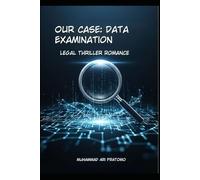 Data Examination: Our Case: Legal Thriller Romance