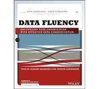 Data Fluency: Empowering Your Organization with Effective Data Communication