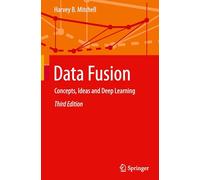 Data Fusion: Concepts, Ideas and Deep Learning