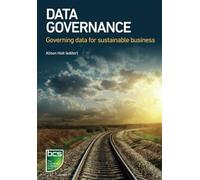Data Governance: Governing data for sustainable business