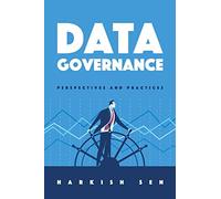Data Governance: Perspectives and Practices