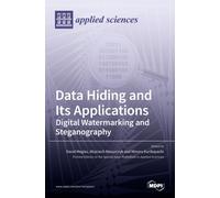 Data Hiding and Its Applications : Digital Watermarking and Steganography