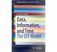 Data, Information, and Time: The DIT Model – SpringerBriefs in Computer Science – Springer Verlag