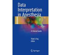 Data Interpretation in Anesthesia: A Clinical Guide