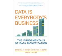 Data Is Everybody's Business : The Fundamentals of Data Monetization