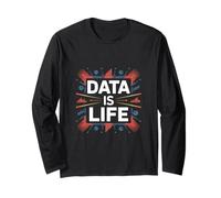 Data is Life Charts and Graphs Design for Analysts Long Sleeve T-Shirt