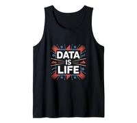 Data is Life Charts and Graphs Design for Analysts Tank Top