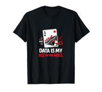 Data is My Ace in The Hole Data Science Playing Card T-Shirt