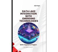 Data Lake Integration with Emerging Technologies